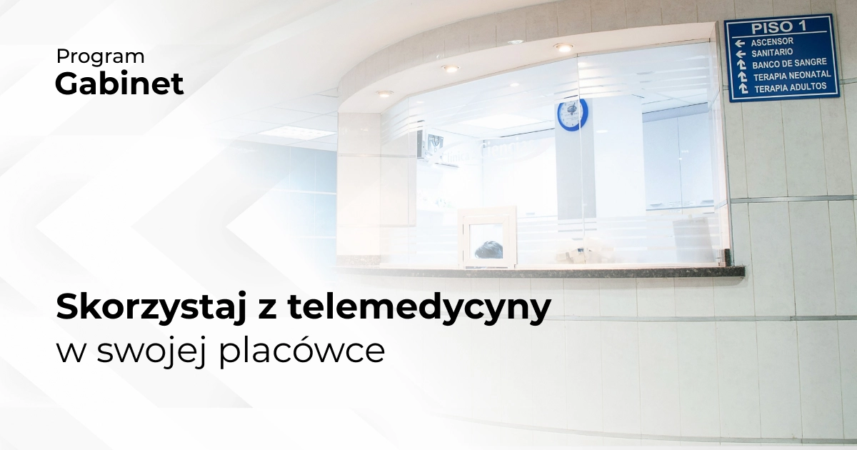 Skorzystaj z telemedycyny w swojej placówce